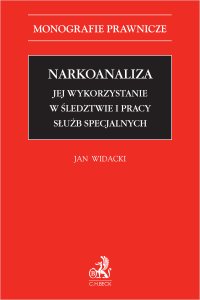 Narkoanaliza. Jej wykorzystanie w śledztwie i pracy służb specjalnych - Jan Widacki - ebook