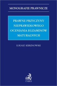 Prawne przyczyny nieprawidłowego oceniania egzaminów maturalnych - Łukasz Kierznowski - ebook