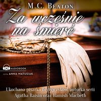 Za wcześnie na śmierć - M.C. Beaton - audiobook