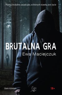 Brutalna gra - Ewa Maciejczuk - ebook