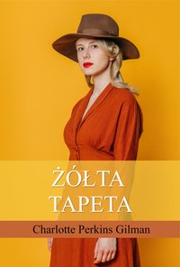 Żółta tapeta - Charlotte Perkins Gilman - ebook