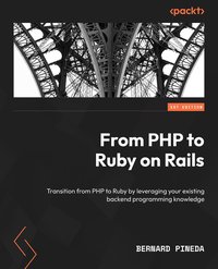From PHP to Ruby on Rails - Bernard Pineda - ebook