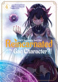 Did I Seriously Just Get Reincarnated as My Gag Character?! (Manga) Volume 4 - Otonashi Kanade - ebook