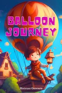 Balloon Journey - Mateusz Gancarz - ebook