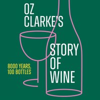 Oz Clarke's Story of Wine - Oz Clarke - audiobook