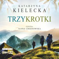 Trzykrotki - Katarzyna Kielecka - audiobook