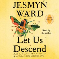 Let Us Descend - Jesmyn Ward - audiobook