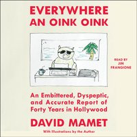 Everywhere An Oink Oink - David Mamet - audiobook