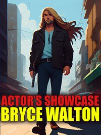 Actor's Showcase - Bryce Walton - ebook