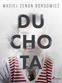 Duchota - Maciej Zenon Bordowicz - ebook