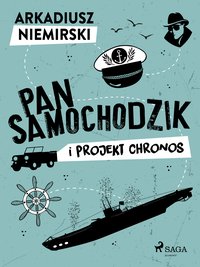Pan Samochodzik i projekt Chronos - Arkadiusz Niemirski - ebook
