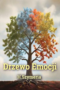 Drzewo Emocji - H. Szymeria - ebook