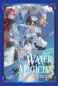 The Water Magician: Arc 1 Volume 1 - Tadashi Kubou - ebook