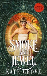 Smoke and Jewel - Kate Grove - ebook