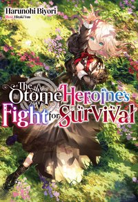 The Otome Heroine's Fight for Survival: Volume 1 - Harunohi Biyori - ebook