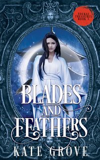 Blades and Feathers - Kate Grove - ebook