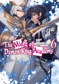 The Misfit of Demon King Academy: Volume 6 (Light Novel) - SHU - ebook