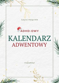 ADHD-owy kalendarz adwentowy - Justyna i Margo Wilk - ebook