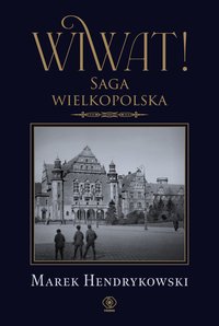 Wiwat! Saga wielkopolska - Marek Hendrykowski - ebook