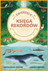 Zwierzęca księga rekordów - Katharina Vestre - ebook