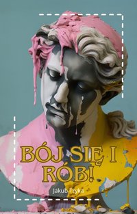 Bój się i rób - Jakub Tryka - ebook