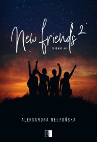 New Friends 2 - Aleksandra Negrońska - ebook