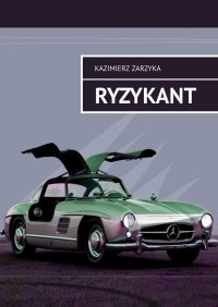 Ryzykant - Kazimierz Zarzyka - ebook
