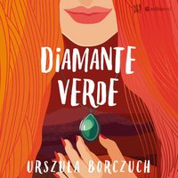 Diamante verde - Urszula Borczuch - audiobook