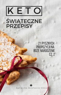 Keto Świąteczne Przepisy cz. 2 - Agnieszka Józefowicz-Giesak - ebook