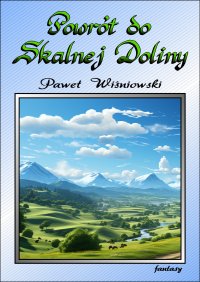 Powrót do Skalnej Doliny - Paweł Wiśniowski - ebook