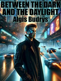 Between the Dark and the Daylight - Algis Budrys - ebook