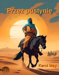 Przez pustynię - Karol May - ebook