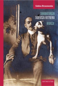 Dramaturgia Tadeusza Rittnera. Rewizje - S. Brzozowska - ebook