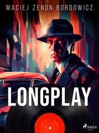 Longplay - Maciej Zenon Bordowicz - ebook