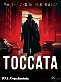 Toccata - Maciej Zenon Bordowicz - ebook
