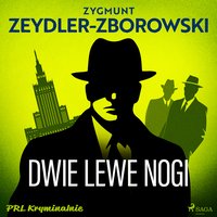Dwie lewe nogi - Zygmunt Zeydler-Zborowski - audiobook