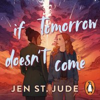 If Tomorrow Doesn't Come - Jen St. Jude - audiobook
