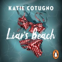 Liar's Beach - Katie Cotugno - audiobook
