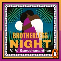 Brotherless Night - V. V. Ganeshananthan - audiobook