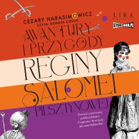 Awantury i przygody Reginy Salomei Pilsztynowej - Cezary Harasimowicz - audiobook