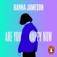 Are You Happy Now - Hanna Jameson - audiobook