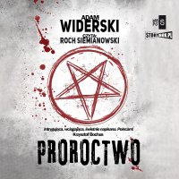 Proroctwo - Adam Widerski - audiobook
