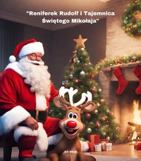 "Reniferek Rudolf i Tajemnica Świętego Mikołaja" - Fit Vital - ebook