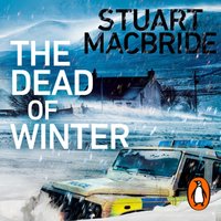 Dead of Winter - Stuart MacBride - audiobook