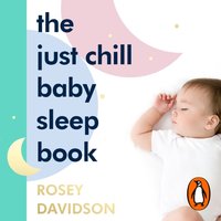 Just Chill Baby Sleep Book - Rosey Davidson - audiobook