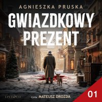 Gwiazdkowy prezent. Część 1 - Agnieszka Pruska - audiobook