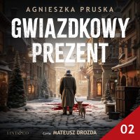Gwiazdkowy prezent. Część 2 - Agnieszka Pruska - audiobook