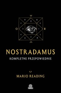 Nostradamus. Kompletne przepowiednie - Mario Reading - ebook