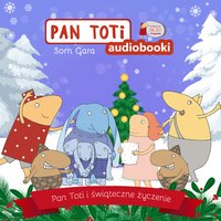 Pan Toti i świąteczne życzenie - Sorn Gara - audiobook