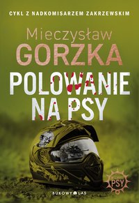 Polowanie na psy - Mieczysław Gorzka - ebook